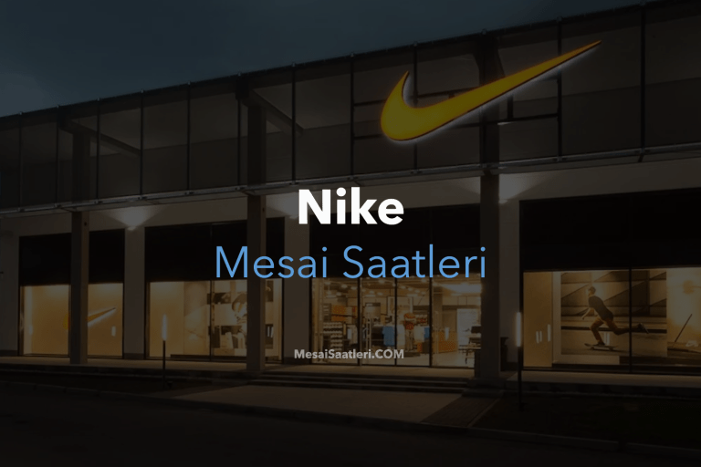 Nike Mesai Saatleri